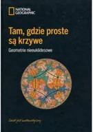 Matematyka - Tam gdzie proste są krzywe Geometrie nieeuklidesowe - miniaturka - grafika 1