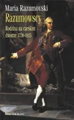 Biografie i autobiografie - Razumowscy. Rodzina na Carskim Dworze 1730-1815 - miniaturka - grafika 1