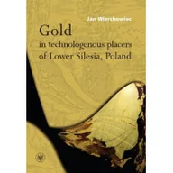 Obcojęzyczna literatura faktu i reportaż - Gold in technologenous placers of Lower Silesia, Poland - Wierchowiec Jan - miniaturka - grafika 1