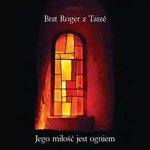 Jego miłość jest ogniem - Audiobooki - poradniki - miniaturka - grafika 1