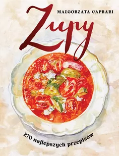 Zupy 270 najlepszych przepisów Nowa - Poradniki hobbystyczne - miniaturka - grafika 1