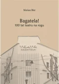 Książki o kinie i teatrze - Bagatela! 100 lat teatru na rogu - miniaturka - grafika 1
