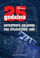 E-booki - historia - 25 godzina. Katastrofa kolejowa pod Otłoczynem 1980 - miniaturka - grafika 1