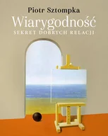 Filozofia i socjologia - Wiarygodność. Sekret dobrych relacji - miniaturka - grafika 1