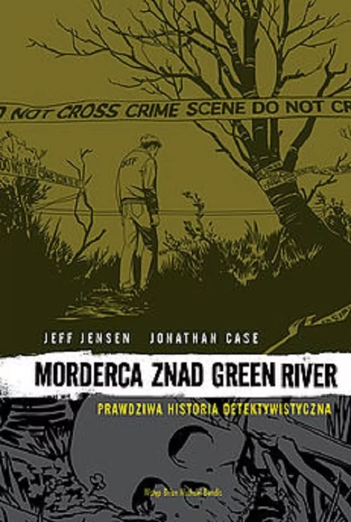 Morderca znad Green River. Prawdziwa historia detektywistyczna