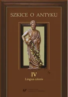 Obcojęzyczne książki popularnonaukowe - Szkice o antyku T.4 Lingua coloris - miniaturka - grafika 1