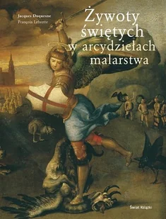 Żywoty świętych w arcydziełach malarstwa - Książki o kulturze i sztuce - miniaturka - grafika 1