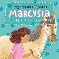 Audiobooki dla dzieci i młodzieży - Koniki z Szumińskich Łąk. Marcysia - miniaturka - grafika 1