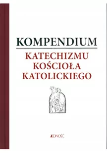 Jedność Kompendium Katechizmu Kościoła Katolickiego - Religia i religioznawstwo - miniaturka - grafika 3