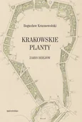 Kulturoznawstwo i antropologia - Universitas Krakowskie Planty. Zarys dziejów Bogusław Krasnowolski - miniaturka - grafika 1