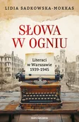 II wojna światowa - Słowa w ogniu. Literaci w Warszawie 1939-1945 - miniaturka - grafika 1