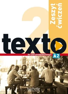 Hachette Livre Texto 2 zeszyt ćwiczeń PL HACHETTE Marie-Jos Lopes, Jean-Thierry Le Bougnec - Książki do nauki języka francuskiego - miniaturka - grafika 1