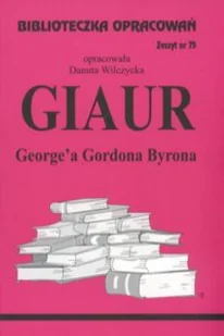 Biblios Giaur George'a Gordona Byrona - zeszyt 75 - Danuta Wilczycka - Lektury szkoła podstawowa - miniaturka - grafika 5