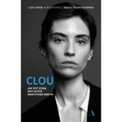 Biografie i autobiografie - Clou. Jak być sobą, gdy jesteś wszystkim innym - miniaturka - grafika 1