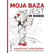 Salwator Moja baza jest w niebie Arkadiusz Łodziewski - Religia i religioznawstwo - miniaturka - grafika 1