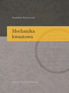 Kryszewski Stanisław Mechanika kwantowa - Matematyka - miniaturka - grafika 1