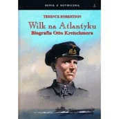 Biografie i autobiografie - Wilk na Atlantyku Biografia Otto Kretschmera - miniaturka - grafika 1
