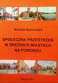 Nauki przyrodnicze - Społeczna przestrzeń w średnich miastach na Pomorzu - miniaturka - grafika 1