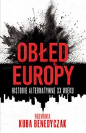 Pozostałe książki - Obłęd Europy. Historie alternatywne XX wieku - miniaturka - grafika 1