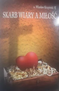 Skarb wiary a miłość - Religia i religioznawstwo - miniaturka - grafika 1