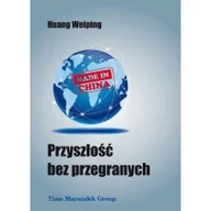 Ekonomia - Przyszłość bez przegranych Huang Weiping - miniaturka - grafika 1