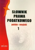 Książki do nauki języka rosyjskiego - Słownik prawa podatkowego polsko-rosyjski 1 - miniaturka - grafika 1