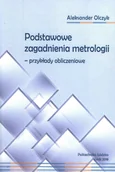 Technika - Podstawowe zagadnienia metrologii. Przykłady obliczeniowe - miniaturka - grafika 1