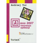 Access 2007 Tworzenie aplikacji - Andrzej Tor