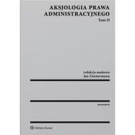 Prawo - Wolters Kluwer Aksjologia prawa administracyjnego Tom 2 - miniaturka - grafika 1