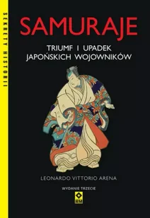 Samuraje triumf i upadek japońskich samurajów wyd. 2023 - Leonardo Arena - Albumy - historia - miniaturka - grafika 1