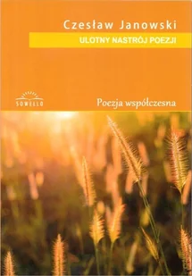 Ulotny nastrój poezji Czesław Janowski - Poezja - miniaturka - grafika 2