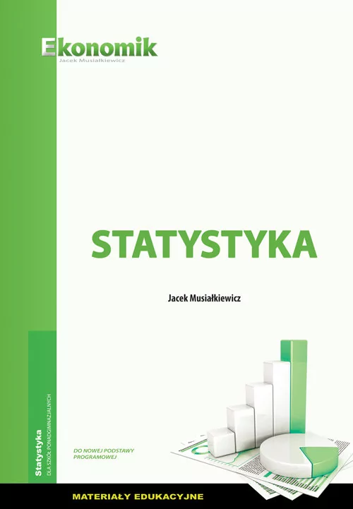 Musiałkiewicz Jacek Statystyka. Materiały edukacyjne w.2017 EKONOMIK