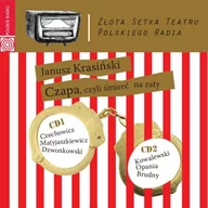 Książki o kinie i teatrze - Polskie Radio S.A. Polskie Radio S.A Czapa czyli śmierć na raty Złota Setka Teatru Polskiego Radia Książka audio 2CD MP3 - miniaturka - grafika 1