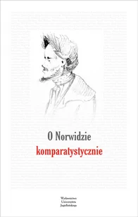 O Norwidzie komparatystycznie - Filologia i językoznawstwo - miniaturka - grafika 4