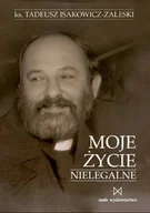 Biografie i autobiografie - Moje życie nielegalne - miniaturka - grafika 1