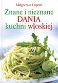Książki kucharskie - Znane i nieznane dania z kuchni włoskiej - miniaturka - grafika 1