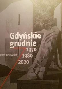 Gdyńskie grudnie 1970 1980 2020 Nowa - Historia Polski - miniaturka - grafika 2