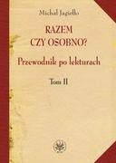 Lektury gimnazjum - Wydawnictwa Uniwersytetu Warszawskiego Razem czy osobno$1002 Przewodnik po lekturach Tom 2 - Michał Jagiełło - miniaturka - grafika 1