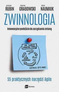 Zwinnologia Innowacyjne Podejście Do Zarządzania Zmianą Jarosław Rubin,wiesław Grabowski,marek Naumiuk - Ekonomia - miniaturka - grafika 1