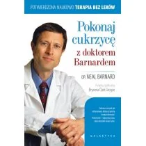 Galaktyka Pokonaj cukrzycę z doktorem Barnardem - Barnard Neal - Zdrowie - poradniki Galaktyka Pokonaj cukrzycę z doktorem Barnardem - Barnard Neal - Zdrowie - poradniki - miniaturka - grafika 1