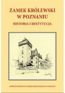 Felietony i reportaże - Zamek Królewski w Poznaniu historia i restytucja - miniaturka - grafika 1