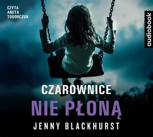 Czarownice nie płoną - Audiobooki - kryminał, sensacja, thriller - miniaturka - grafika 1