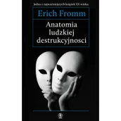 Pedagogika i dydaktyka - Anatomia ludzkiej destrukcyjności - miniaturka - grafika 1