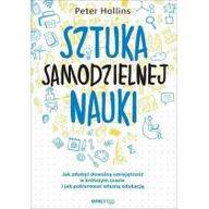 Biznes - Peter Hollins Sztuka samodzielnej nauki Jak zdobyć dowolną umiejętność w krótszym czasie i jak pokierować własną - miniaturka - grafika 1