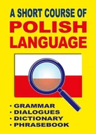 Książki do nauki języka polskiego dla obcokrajowców - Level Trading A Short Course of Polish Language - Gordon Jacek - miniaturka - grafika 1