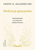 Religia i religioznawstwo - Medytacja ignacjańska Wprowadzenie do modlitwy Pismem Świętym. Wprowadzenie do modlitwy Pismem Święt - miniaturka - grafika 1