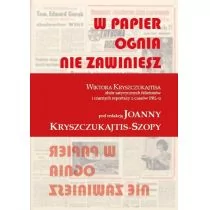 W papier ognia nie zawiniesz Wiktor Kryszczukajtis - Publicystyka - miniaturka - grafika 1