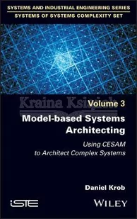Model-based Systems Architecting: Using CESAM to Architect Complex Systems - Pozostałe książki - miniaturka - grafika 1