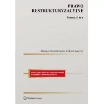 Wolters Kluwer Prawo restrukturyzacyjne .Komentarz Kwiatkowski Dariusz, Kosmal Robert - Prawo - miniaturka - grafika 1