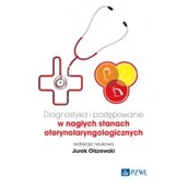Książki medyczne - Diagnostyka i postępowanie w nagłych stanach otorynolaryngologicznych - miniaturka - grafika 1